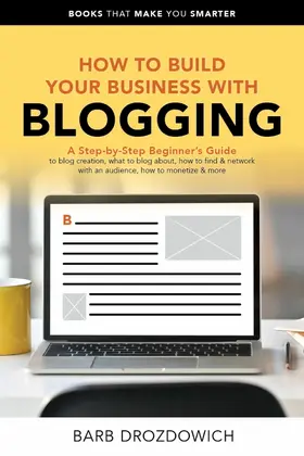 Drozdowich |  How to Build Your Business With Blogging (Books That Make You Smarter) | eBook | Sack Fachmedien
