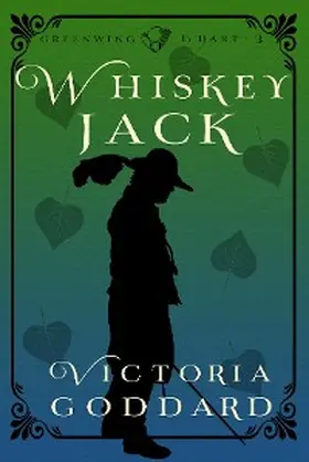Goddard |  Whiskeyjack (Greenwing & Dart, #3) | eBook | Sack Fachmedien
