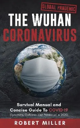 Miller |  The Wuhan Coronavirus | eBook | Sack Fachmedien