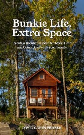 Fraser |  Bunkie Life, Extra Space | eBook | Sack Fachmedien