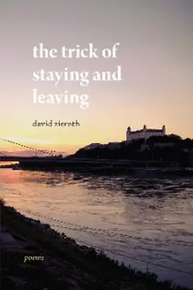 Zieroth |  the trick of staying and leaving | eBook | Sack Fachmedien