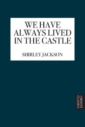 Jackson |  We Have Always Lived in the Castle | eBook | Sack Fachmedien