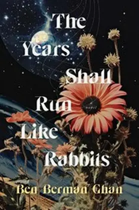 Ghan |  The Years Shall Run Like Rabbits | eBook | Sack Fachmedien