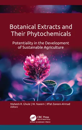 Ghule / Naeem / Ahmad |  Botanical Extracts and Their Phytochemicals | Buch |  Sack Fachmedien