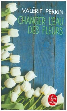 Perrin |  Changer l'eau des fleurs | Buch |  Sack Fachmedien