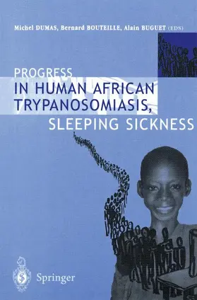 Dumas / Buguet / Bouteille | Progress in Human African Trypanosomiasis, Sleeping Sickness | Buch | 978-2-287-59655-1 | sack.de