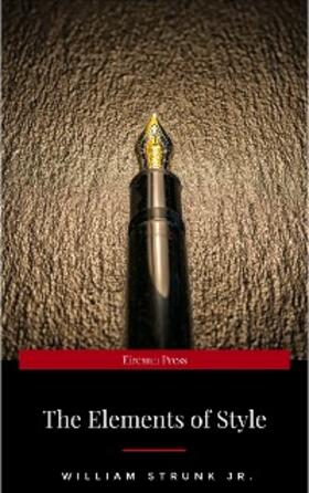 Strunk Jr. |  The Elements of Style, Fourth Edition | eBook | Sack Fachmedien