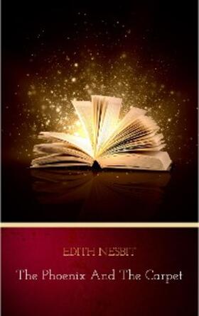 Nesbit |  The Phoenix and the Carpet | eBook | Sack Fachmedien