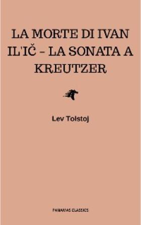 Tolstoj |  La morte di Ivan Il'ic - La sonata a Kreutzer | eBook | Sack Fachmedien