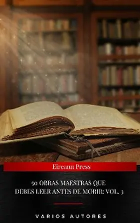 Cervantes / Dumas / Doyle |  50 Obras Maestras Que Debes Leer Antes De Morir: Vol. 3 | eBook | Sack Fachmedien