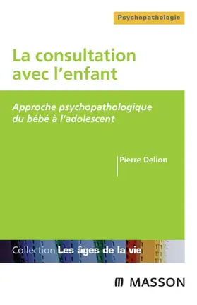 Delion |  La consultation avec l'enfant | eBook | Sack Fachmedien