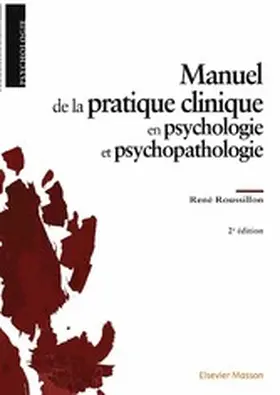 Roussillon |  Manuel de la pratique clinique en psychologie et psychopathologie | eBook | Sack Fachmedien