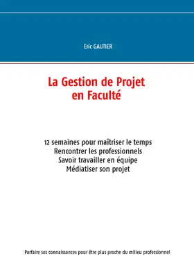 Gautier |  La gestion de projet en Faculté | eBook | Sack Fachmedien