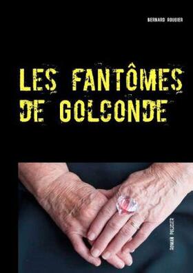 Rougier |  Les Fantomes de Golconde | Buch |  Sack Fachmedien