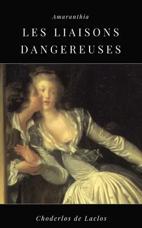 De Laclos |  Les Liaisons Dangereuses | eBook | Sack Fachmedien