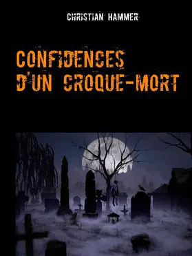 Hammer |  Confidences d'un croque-mort | eBook | Sack Fachmedien