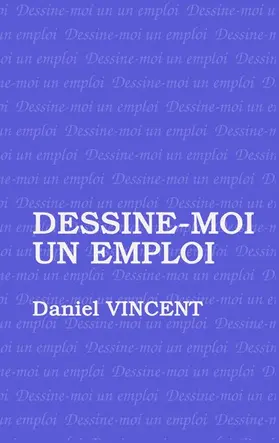 Vincent |  Dessine moi un emploi | eBook | Sack Fachmedien
