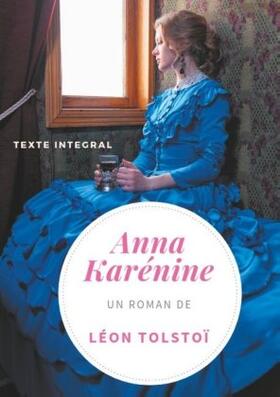 Tolstoï |  Anna Karénine de Léon Tolstoï (texte intégral) | Buch |  Sack Fachmedien