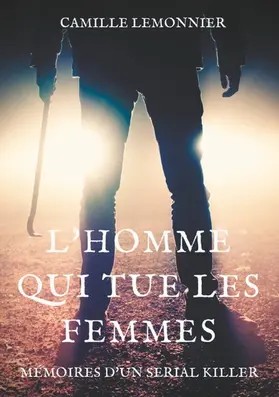 Lemonnier |  L'Homme qui tue les femmes | eBook | Sack Fachmedien