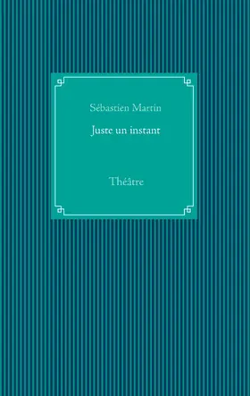 Martin |  Juste un instant | eBook | Sack Fachmedien