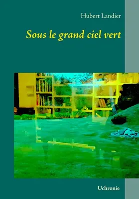 Landier |  Sous le grand ciel vert | eBook | Sack Fachmedien