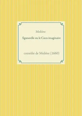 Molière |  Sganarelle ou le Cocu imaginaire | Buch |  Sack Fachmedien