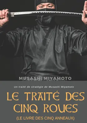 Miyamoto |  Le Traité des Cinq Roues (Le Livre des cinq anneaux) | eBook | Sack Fachmedien