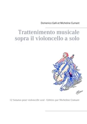 Galli / Cumant |  Trattenimento musicale sopra il violoncello a solo | Buch |  Sack Fachmedien
