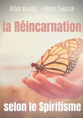 Kardec / Sausse |  La Réincarnation selon le Spiritisme | Buch |  Sack Fachmedien
