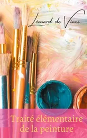 de Vinci |  Traité élémentaire de la peinture | eBook | Sack Fachmedien