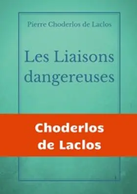 Choderlos De Laclos |  Les Liaisons dangereuses | eBook | Sack Fachmedien