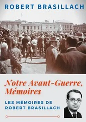 Brasillach |  Notre Avant-Guerre, Mémoires | eBook | Sack Fachmedien