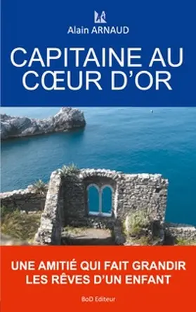 Arnaud |  Capitaine au coeur d'or | Buch |  Sack Fachmedien