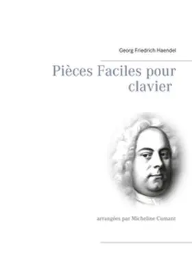 Haendel / Cumant |  Pièces Faciles pour clavier | Buch |  Sack Fachmedien