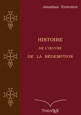 Edwards |  Histoire de l'oeuvre de la Rédemption | Buch |  Sack Fachmedien