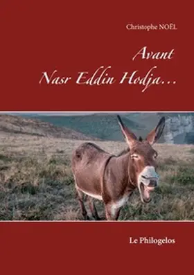 Noel |  Avant Nasr Eddin Hodja... | Buch |  Sack Fachmedien