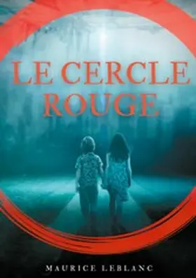 Leblanc |  Le Cercle rouge | eBook | Sack Fachmedien