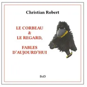 Robert |  Le corbeau & le regard | Buch |  Sack Fachmedien