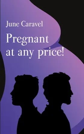 Caravel |  Pregnant at any price! | Buch |  Sack Fachmedien