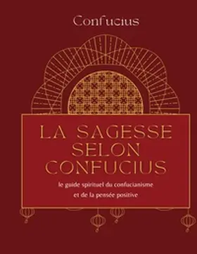Confucius | La sagesse selon Confucius | Buch | 978-2-322-42022-3 | www2.sack.de