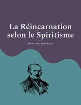 Kardec / Sausse |  La Réincarnation selon le Spiritisme | Buch |  Sack Fachmedien