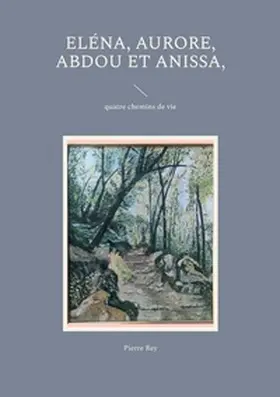 Rey |  Eléna, Aurore, Abdou et Anissa, | Buch |  Sack Fachmedien