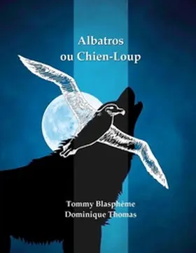 Thomas / Blasphème |  Albatros ou Chien-Loup | Buch |  Sack Fachmedien