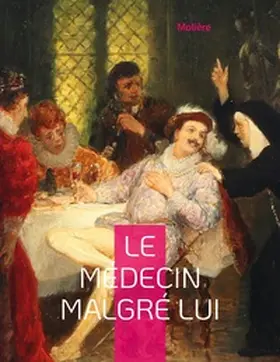 Molière |  Le Médecin malgré lui | Buch |  Sack Fachmedien