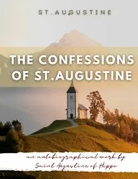 Augustine |  The Confessions of St. Augustine | eBook | Sack Fachmedien