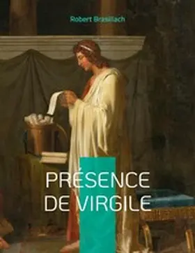 Brasillach |  Présence de Virgile | eBook | Sack Fachmedien