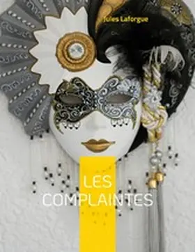 Laforgue |  Les Complaintes | eBook | Sack Fachmedien