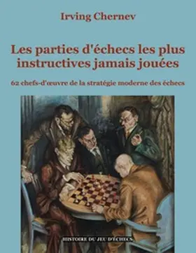 Chernev |  Les parties d'échecs les plus instructives jamais jouées | Buch |  Sack Fachmedien