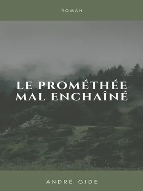 Gide |  Le Prométhée mal enchaîné | eBook | Sack Fachmedien