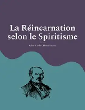 Kardec / Sausse |  La Réincarnation selon le Spiritisme | eBook | Sack Fachmedien
